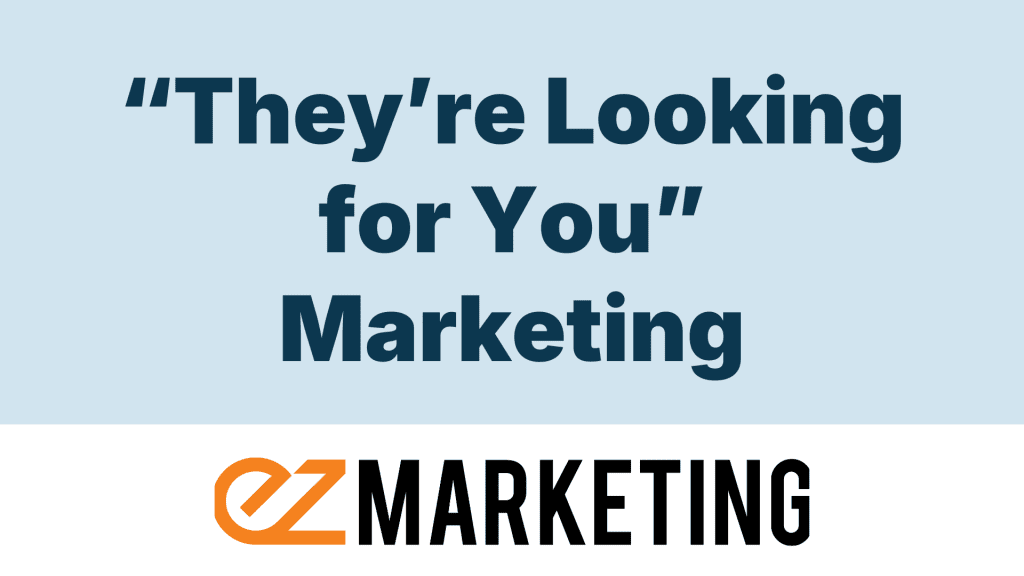 TM.com “They’re Looking for You” Marketing